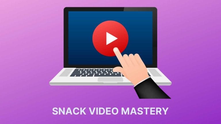 SNACK VIDEO MASTERY